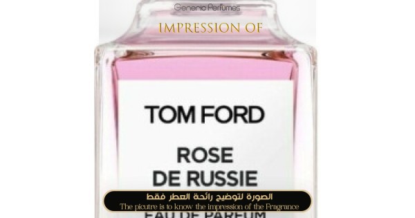 【50ml】TOM FORD ROSE DE RUSSIE EDP TOM FORD ROSE DE RUSSIE – Rich and Luxe